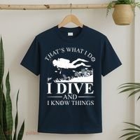 I Dive And I Know Things Scuba Diver Gift Scuba Diving T-Shirt thumb 2