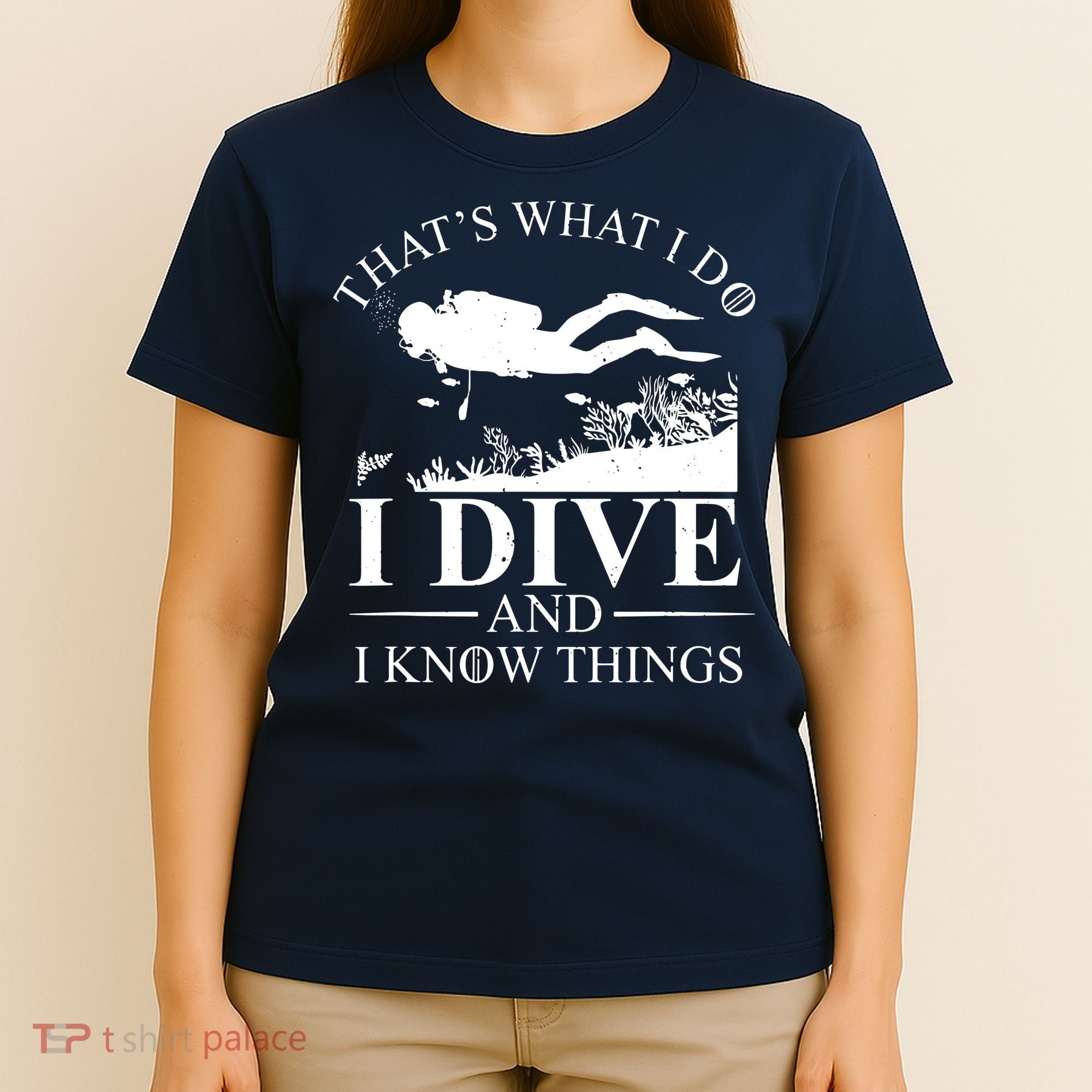 I Dive And I Know Things Scuba Diver Gift Scuba Diving T-Shirt