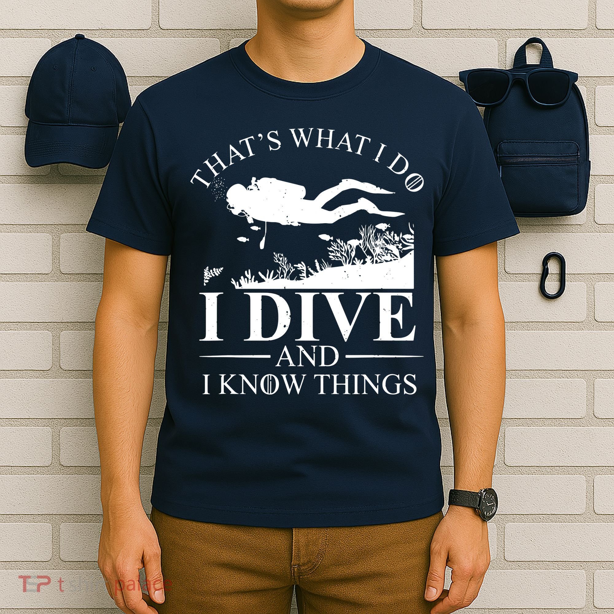 I Dive And I Know Things Scuba Diver Gift Scuba Diving T-Shirt