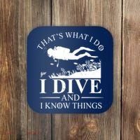 I Dive And I Know Things Scuba Diver Gift Scuba Diving Coaster thumb 0