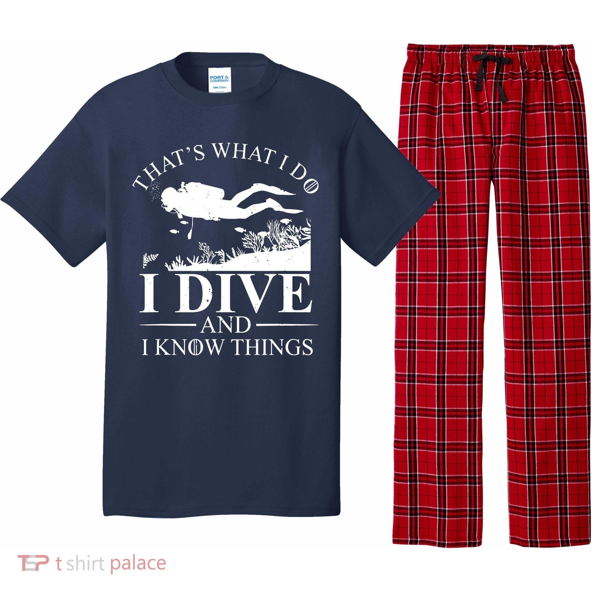 I Dive And I Know Things Scuba Diver Gift Scuba Diving Pajama Set