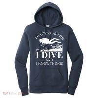 I Dive And I Know Things Scuba Diver Gift Scuba Diving Women's Hoodie thumb 0