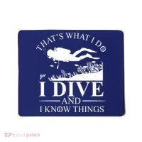 I Dive And I Know Things Scuba Diver Gift Scuba Diving Mousepad thumb 0