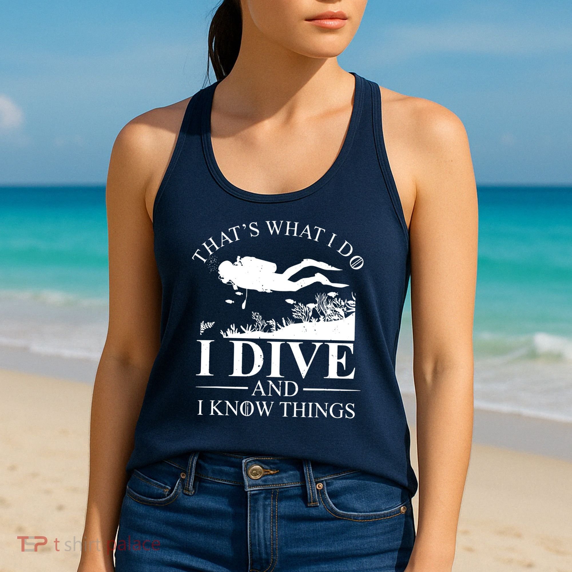 I Dive And I Know Things Scuba Diver Gift Scuba Diving Women's Tank Top