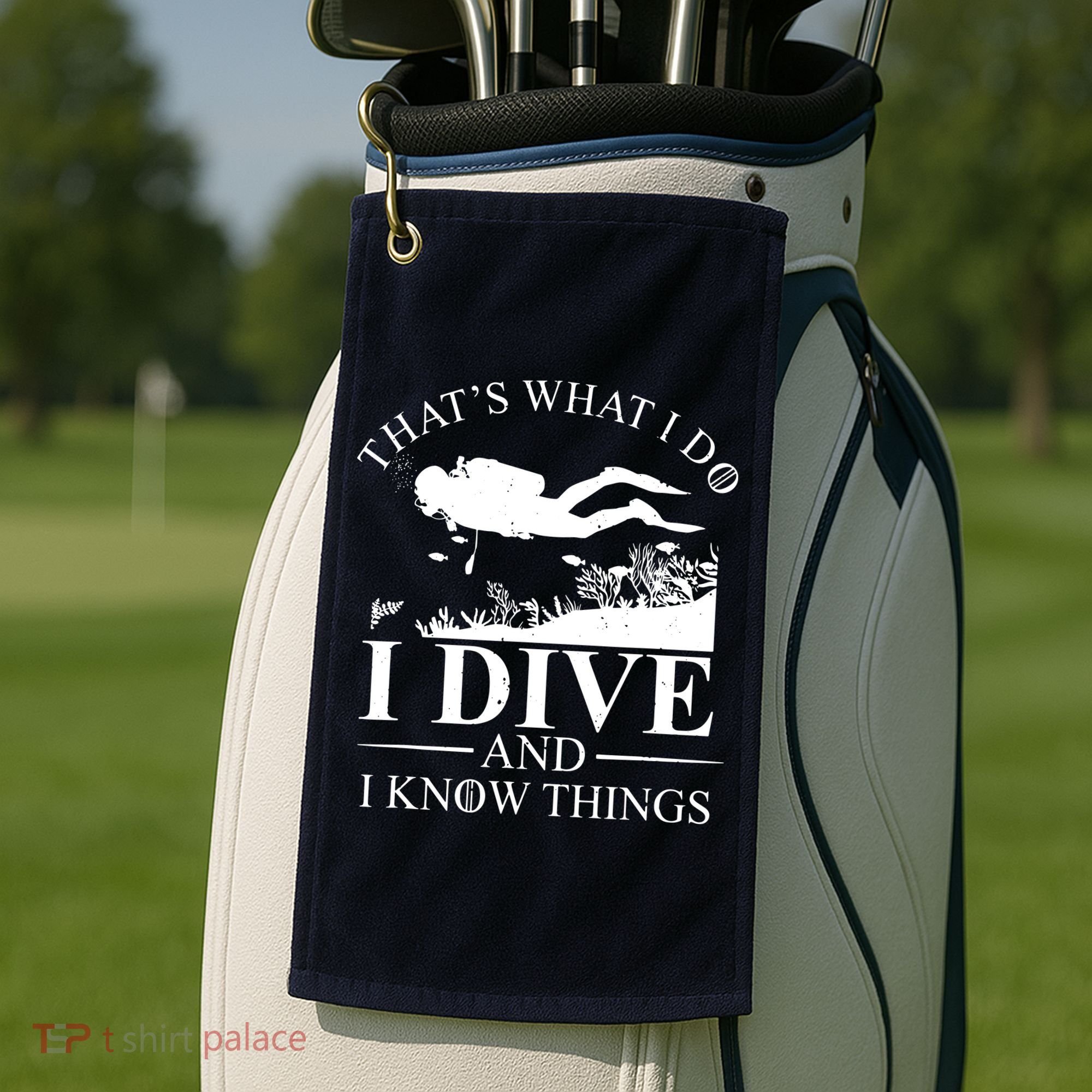 I Dive And I Know Things Scuba Diver Gift Scuba Diving Golf Towel