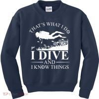I Dive And I Know Things Scuba Diver Gift Scuba Diving Kids Sweatshirt thumb 0