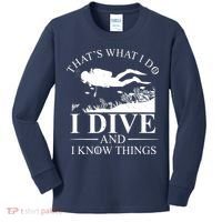 I Dive And I Know Things Scuba Diver Gift Scuba Diving Kids Long Sleeve Shirt thumb 0
