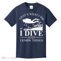 I Dive And I Know Things Scuba Diver Gift Scuba Diving Kids T-Shirt thumb 0
