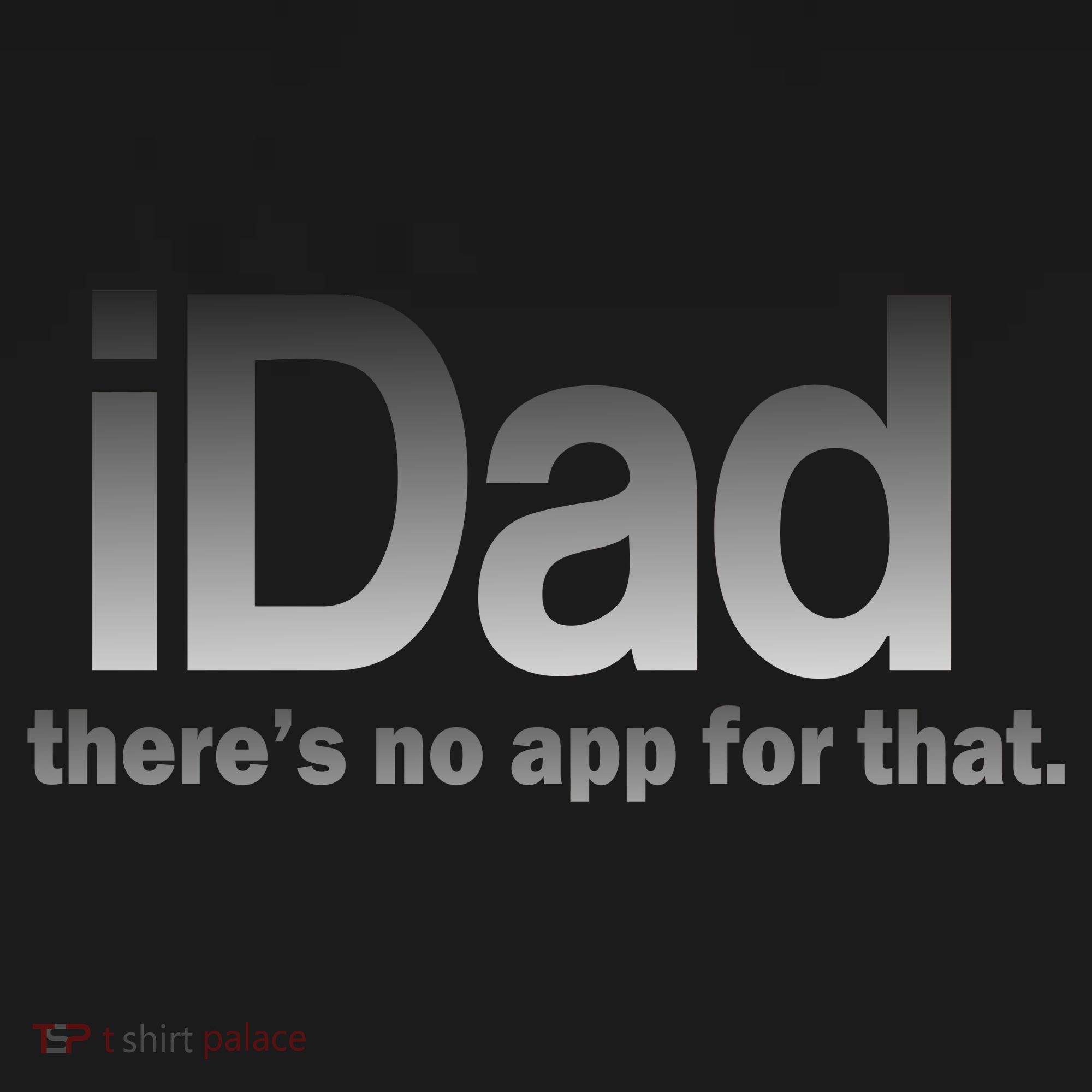 IDad There's No App For That Funny Backpack