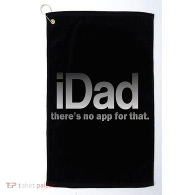 IDad There's No App For That Funny Golf Towel