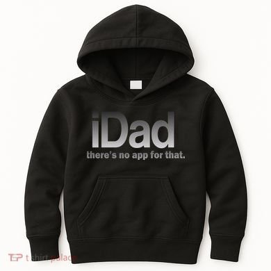 IDad There's No App For That Funny Kids Hoodie