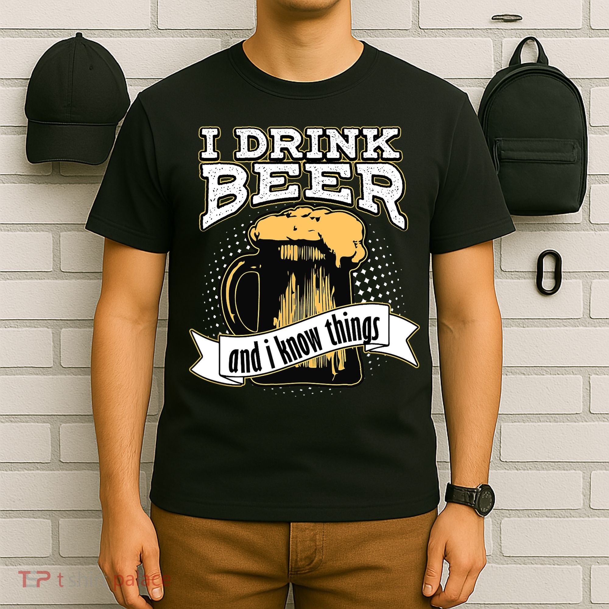 I Drink Beer And I Know Things Funny Drinking T-Shirt