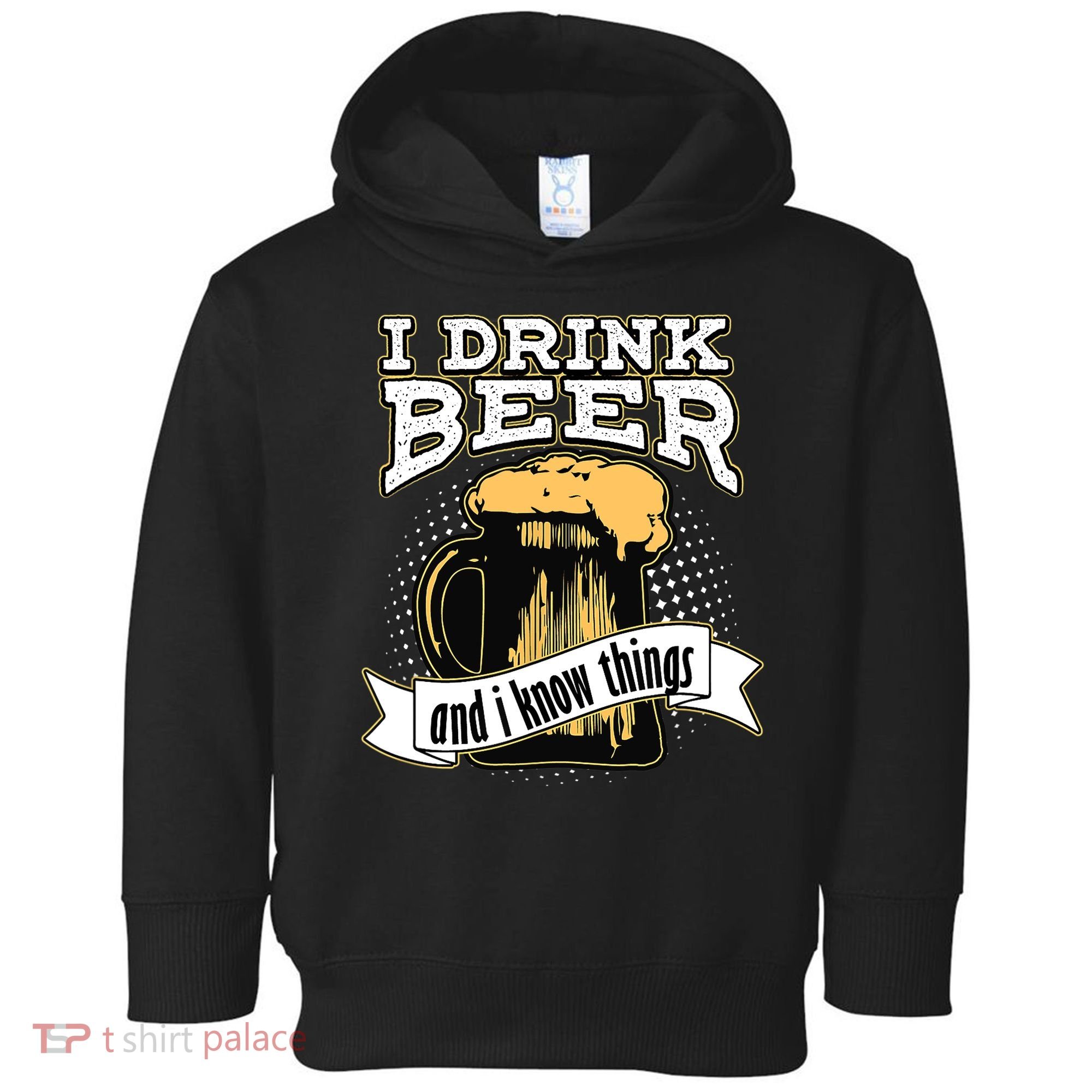I Drink Beer And I Know Things Funny Drinking Toddler Hoodie