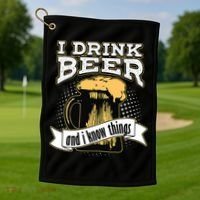 I Drink Beer And I Know Things Funny Drinking Golf Towel thumb 1