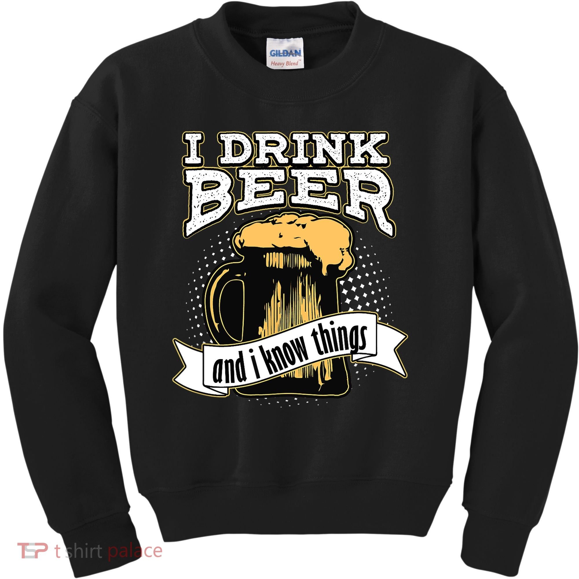 I Drink Beer And I Know Things Funny Drinking Kids Sweatshirt