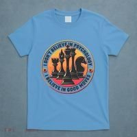 I Don't Believe In Psychology I Believe In Good Moves Chess Fan T-Shirt thumb 4