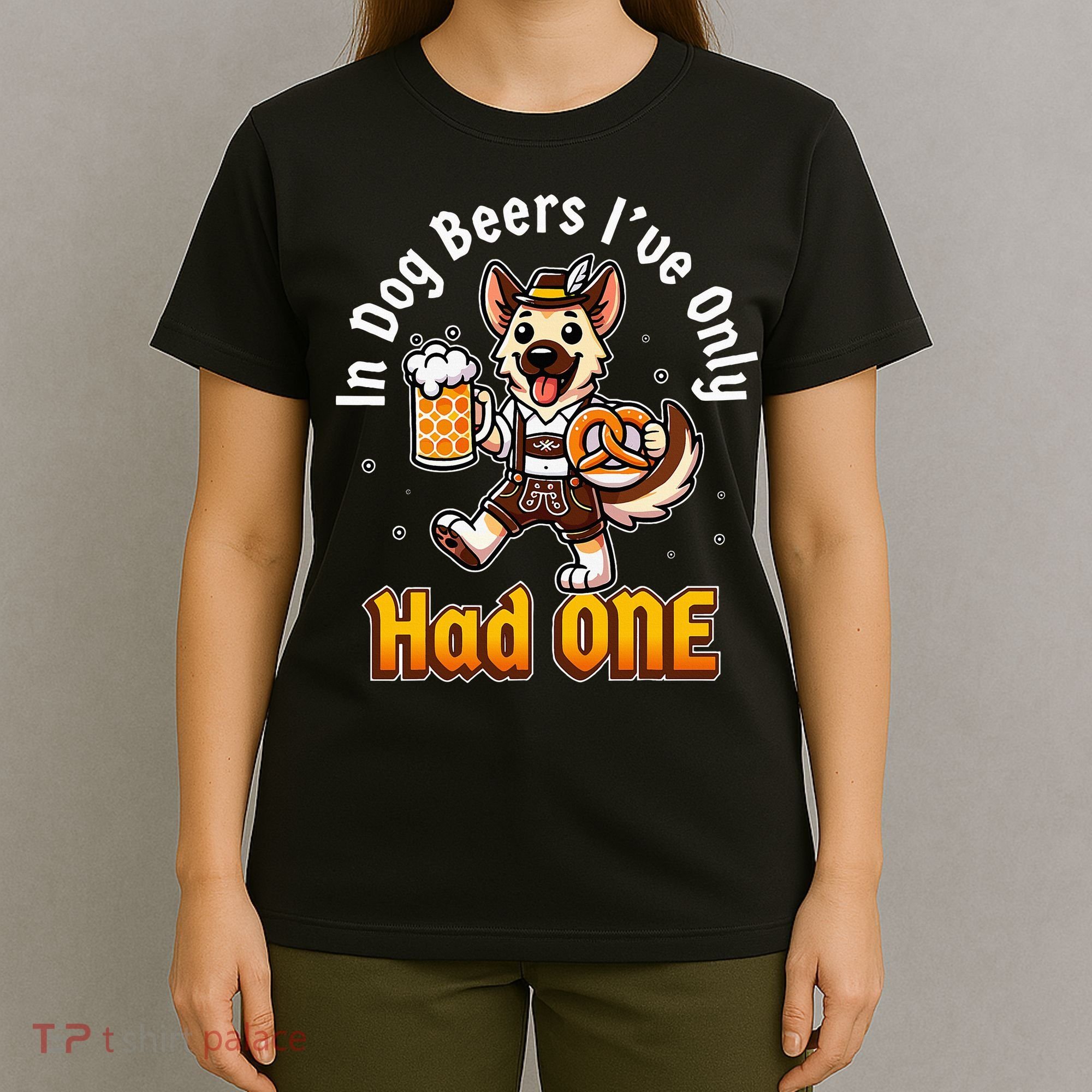 In Dog Beers IVe Only Had One Oktoberfest Drinking T-Shirt