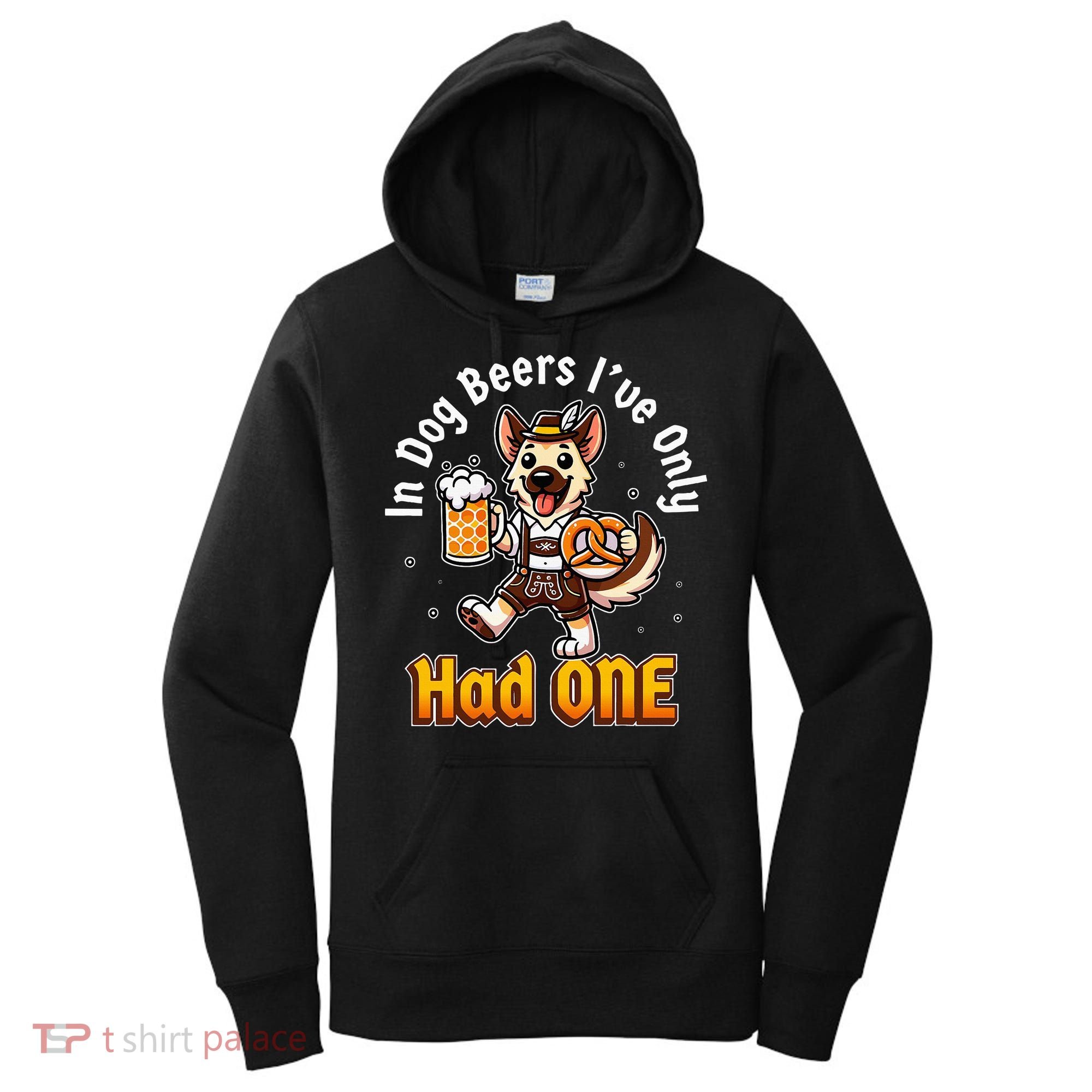 In Dog Beers IVe Only Had One Oktoberfest Drinking Women's Hoodie
