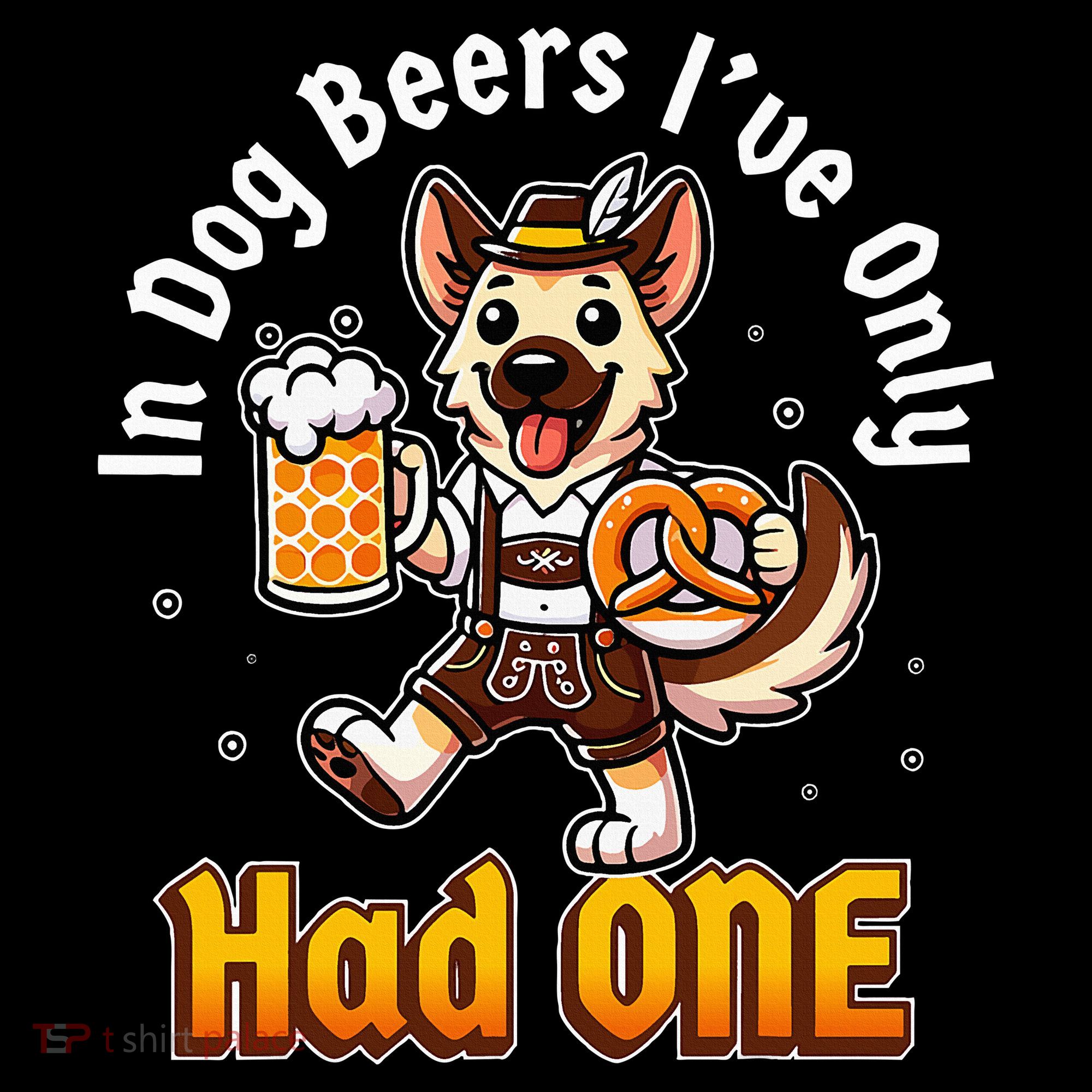 In Dog Beers IVe Only Had One Oktoberfest Drinking Women's Hoodie