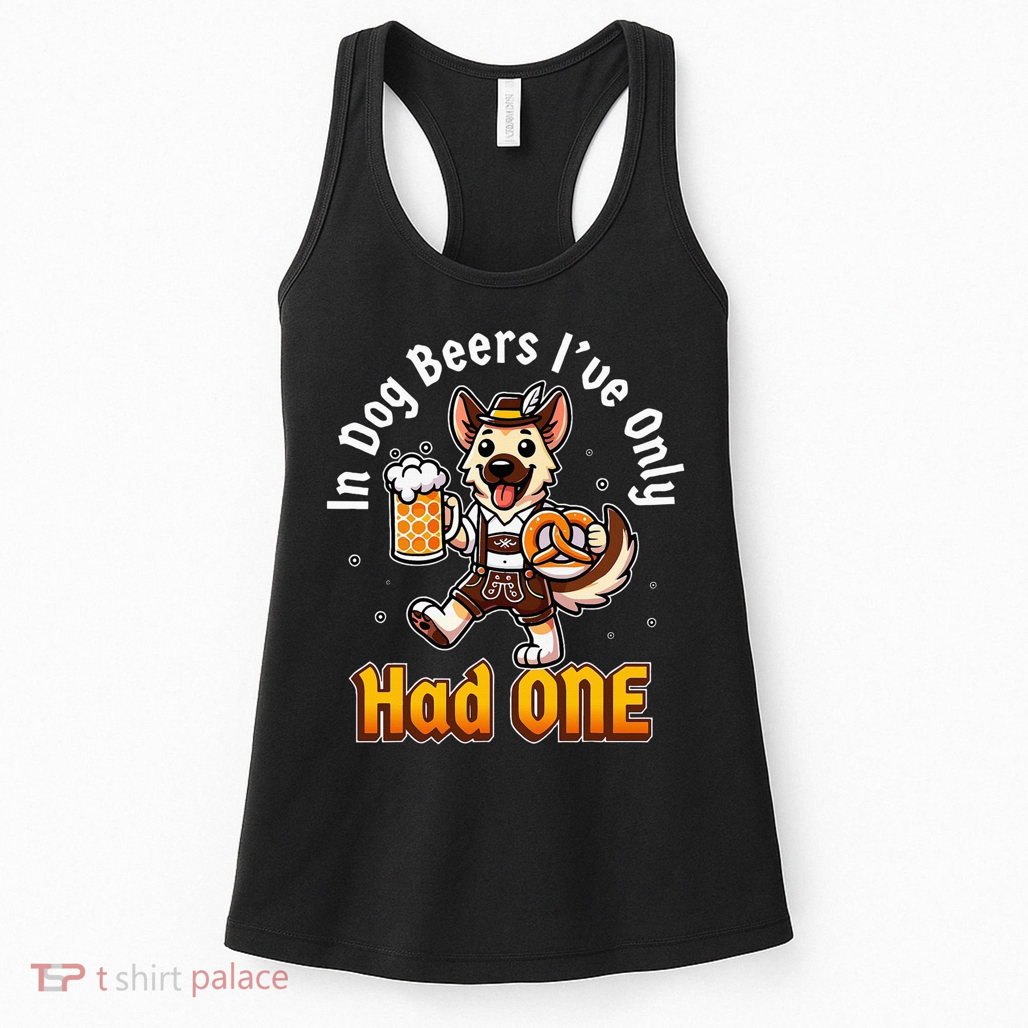 In Dog Beers IVe Only Had One Oktoberfest Drinking Women's Tank Top