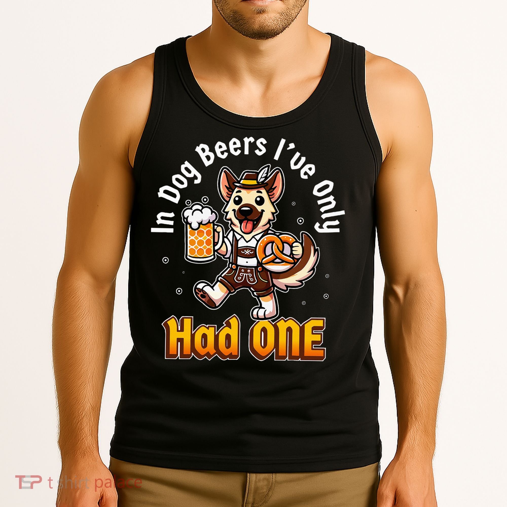 In Dog Beers IVe Only Had One Oktoberfest Drinking Tank Top