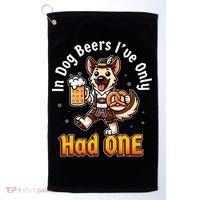 In Dog Beers IVe Only Had One Oktoberfest Drinking Golf Towel thumb 0