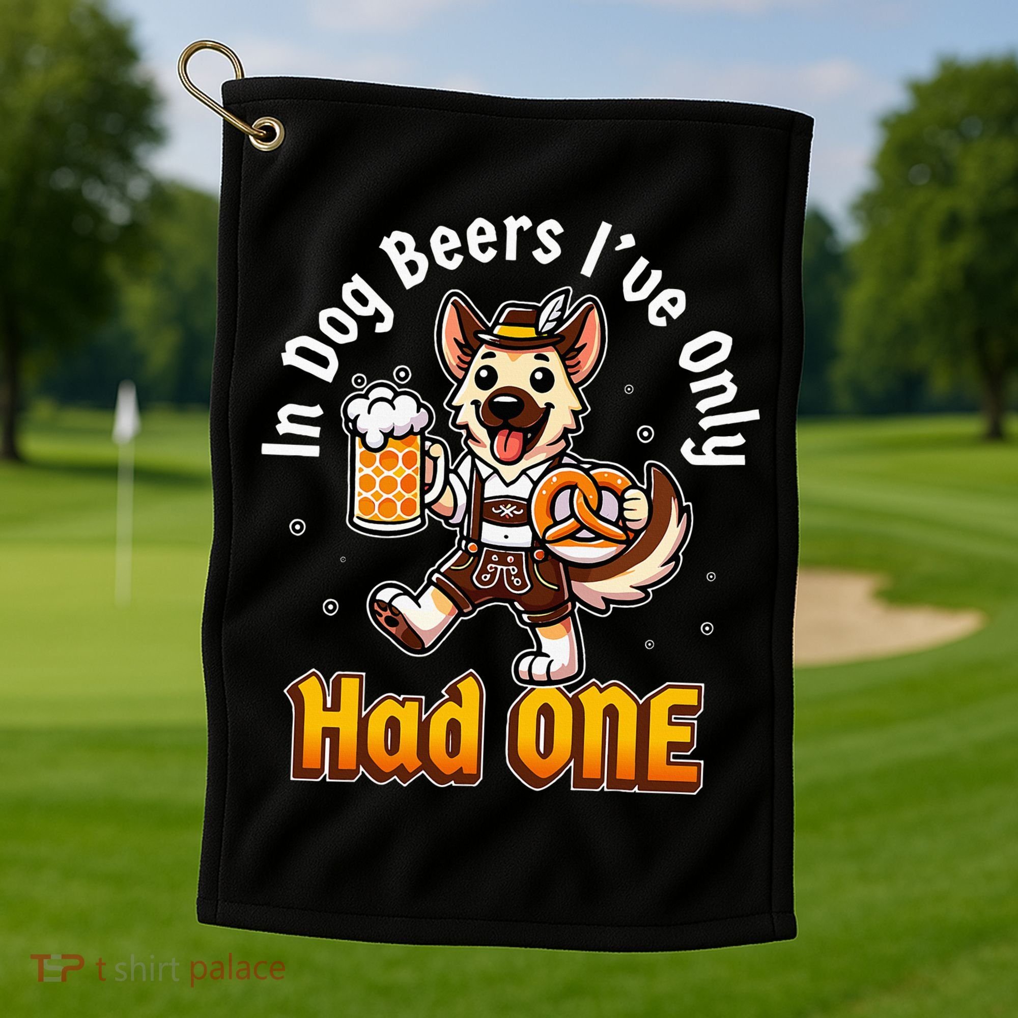 In Dog Beers IVe Only Had One Oktoberfest Drinking Golf Towel