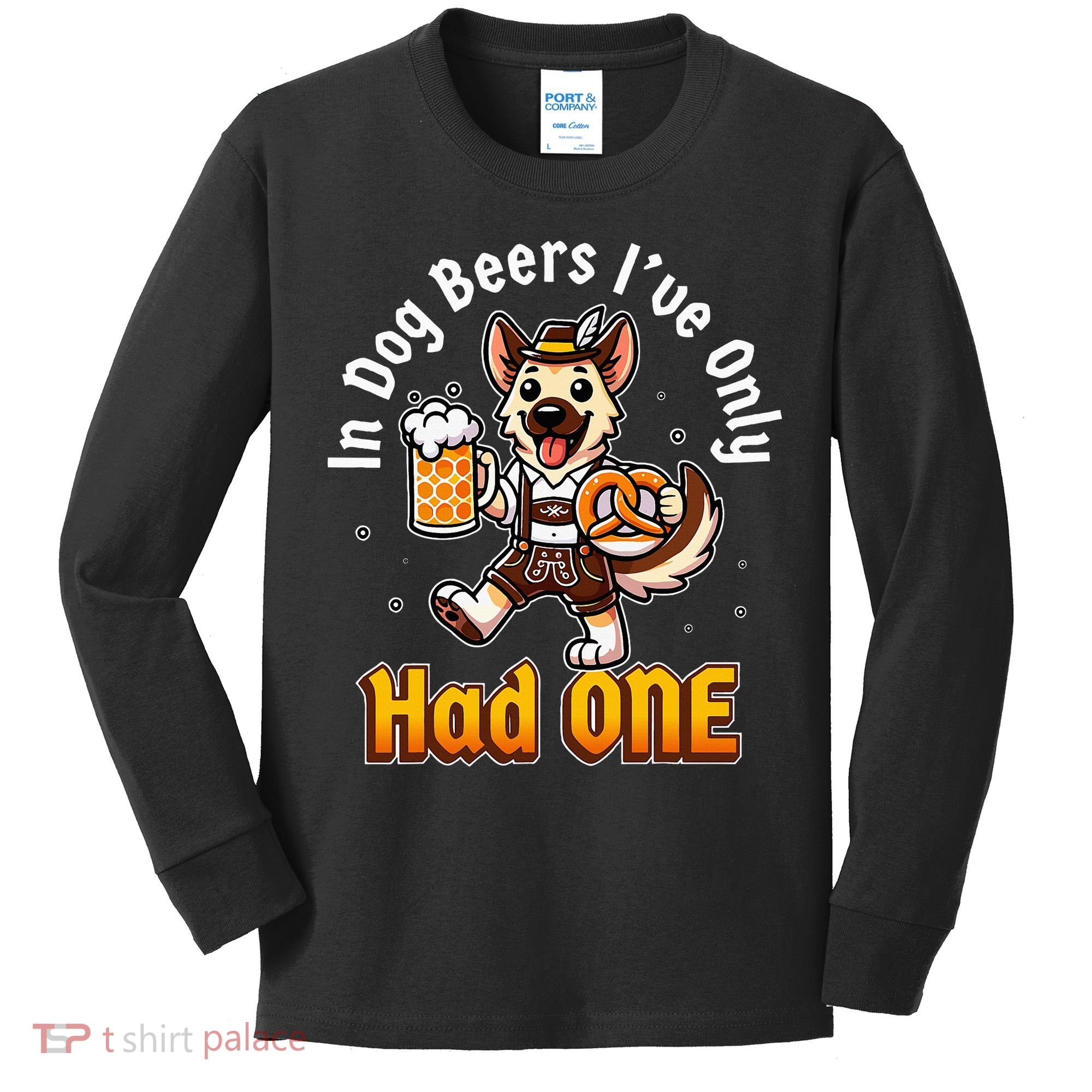 In Dog Beers IVe Only Had One Oktoberfest Drinking Kids Long Sleeve Shirt
