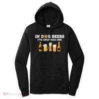 In Dog Beers I've Only Had One Funny ETOH Women's Hoodie thumb 0