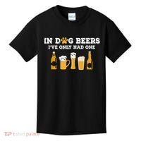 In Dog Beers I've Only Had One Funny ETOH Kids T-Shirt thumb 0
