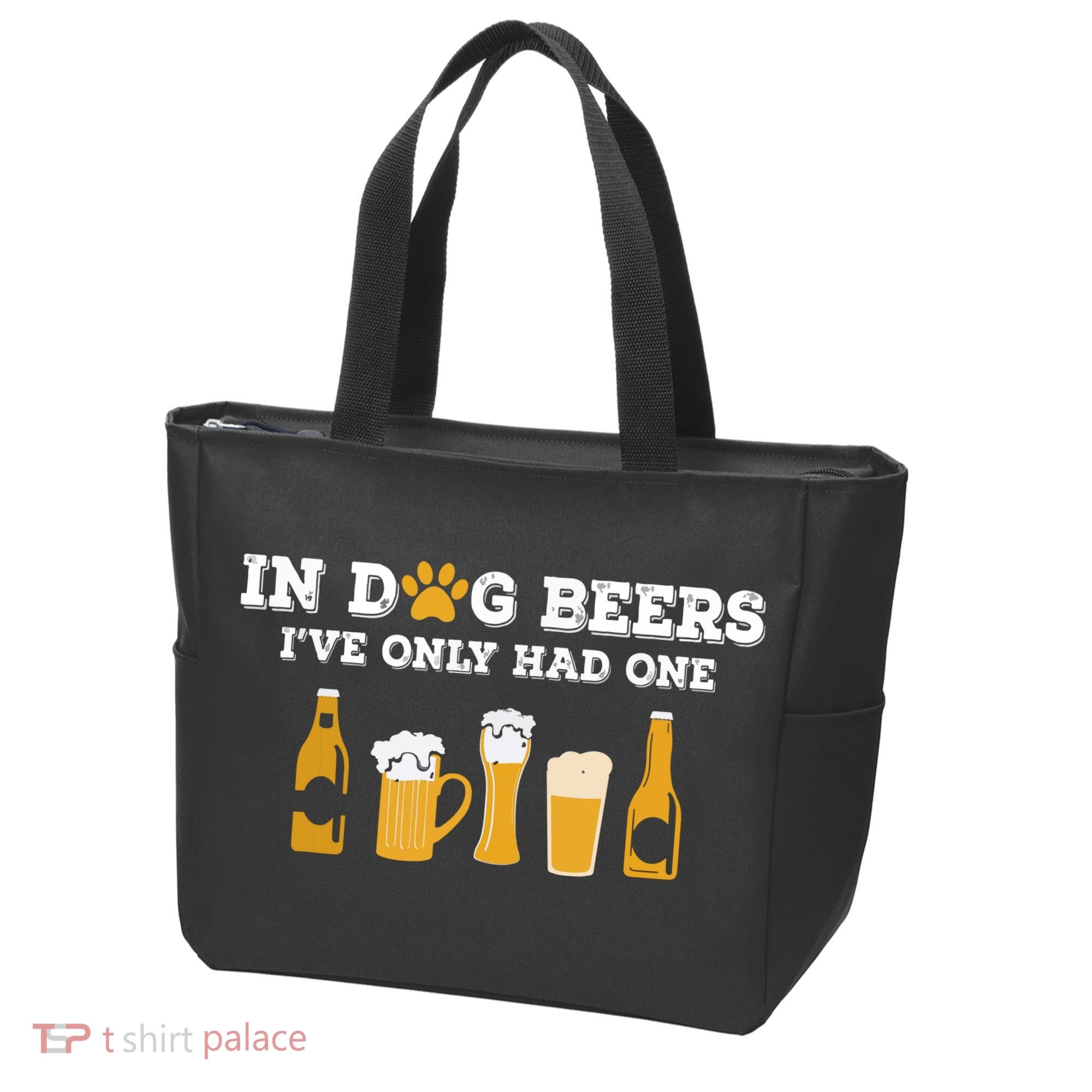 In Dog Beers I've Only Had One Funny ETOH Tote Bag