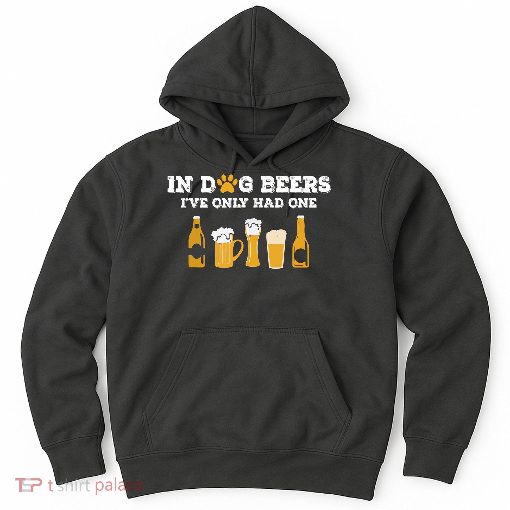In Dog Beers I've Only Had One Funny ETOH Hoodie