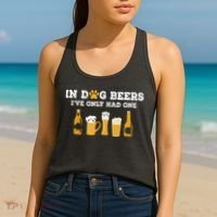 In Dog Beers I've Only Had One Funny ETOH Women's Tank Top thumb 2