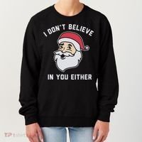 I Don't Believe In You Either Santa Claus Women's Sweatshirt thumb 0