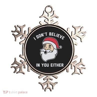 I Don't Believe In You Either Santa Claus Ornament