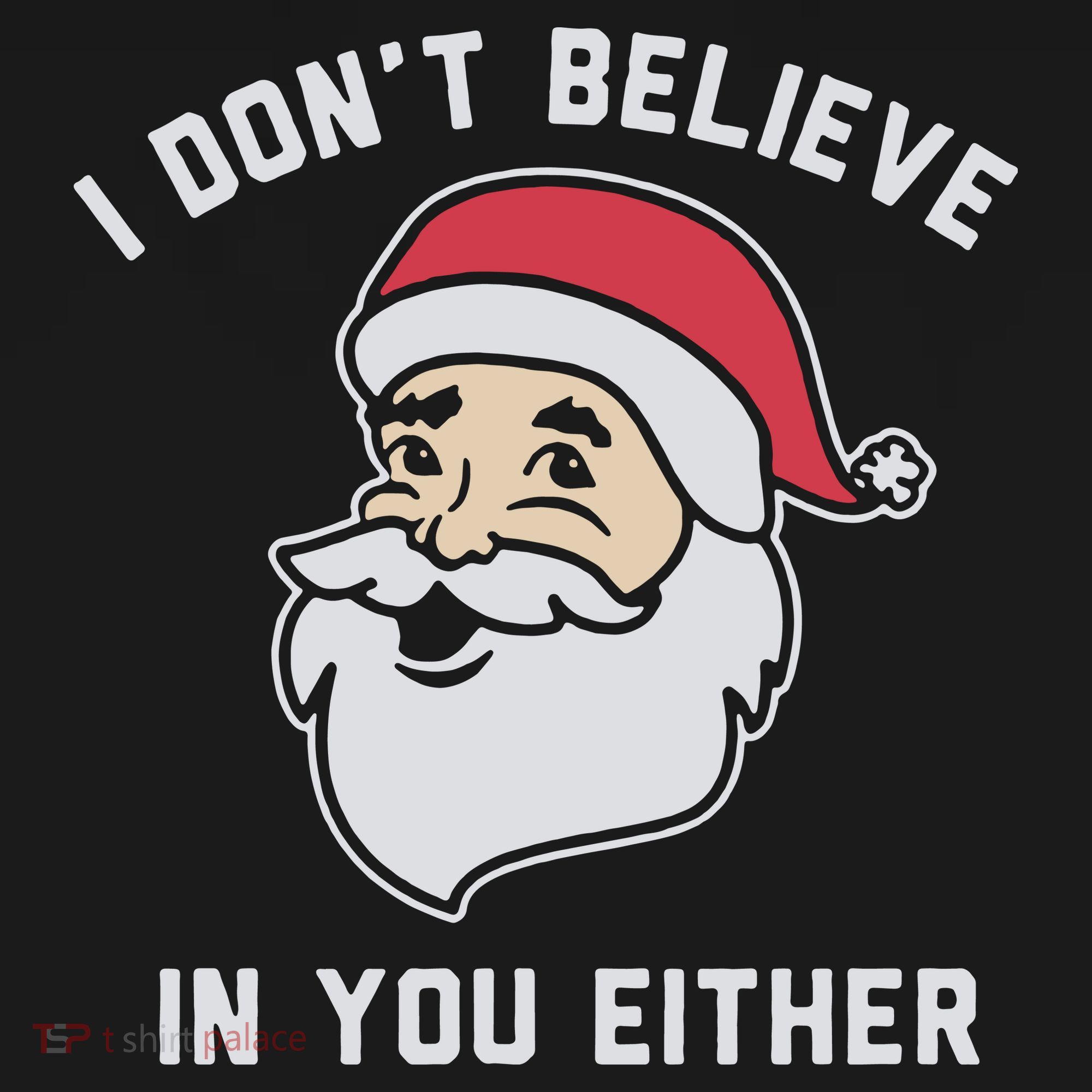 I Don't Believe In You Either Santa Claus Women's Tank Top