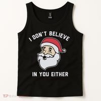 I Don't Believe In You Either Santa Claus Tank Top thumb 2