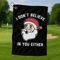 I Don't Believe In You Either Santa Claus Golf Towel thumb 1