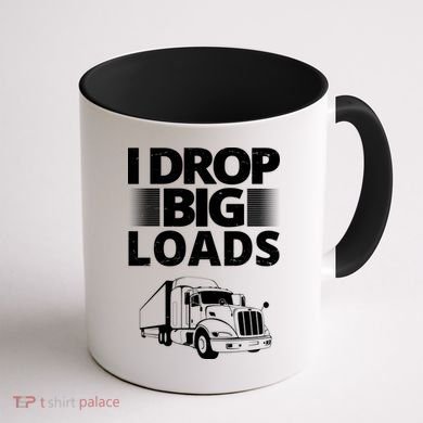 I Drop Big Loads Funny Truck Driver Gift Coffee Mug back