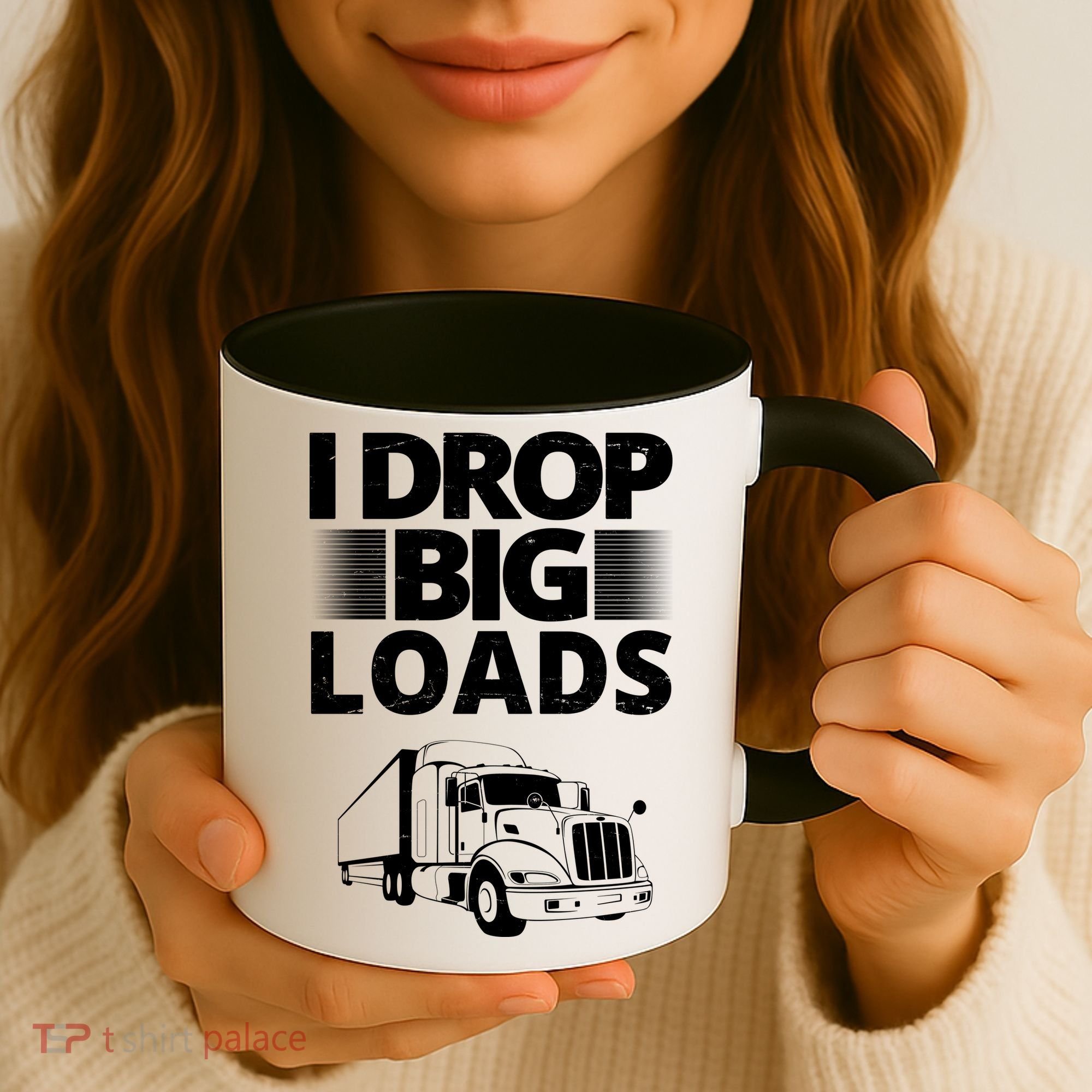I Drop Big Loads Funny Truck Driver Gift Coffee Mug