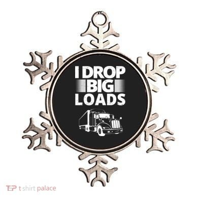 I Drop Big Loads Funny Truck Driver Gift Ornament