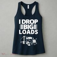 I Drop Big Loads Funny Truck Driver Gift Women's Tank Top thumb 3