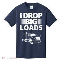 I Drop Big Loads Funny Truck Driver Gift Kids T-Shirt thumb 0