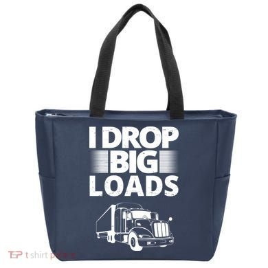 I Drop Big Loads Funny Truck Driver Gift Tote Bag