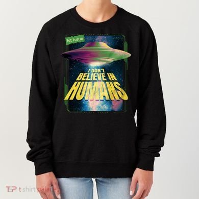I Don't Believe In Humans UFO Women's Sweatshirt