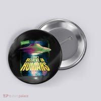 I Don't Believe In Humans UFO Button thumb 0