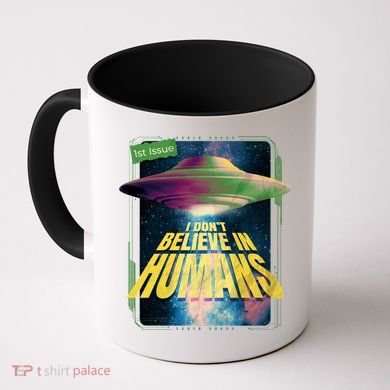 I Don't Believe In Humans UFO Coffee Mug
