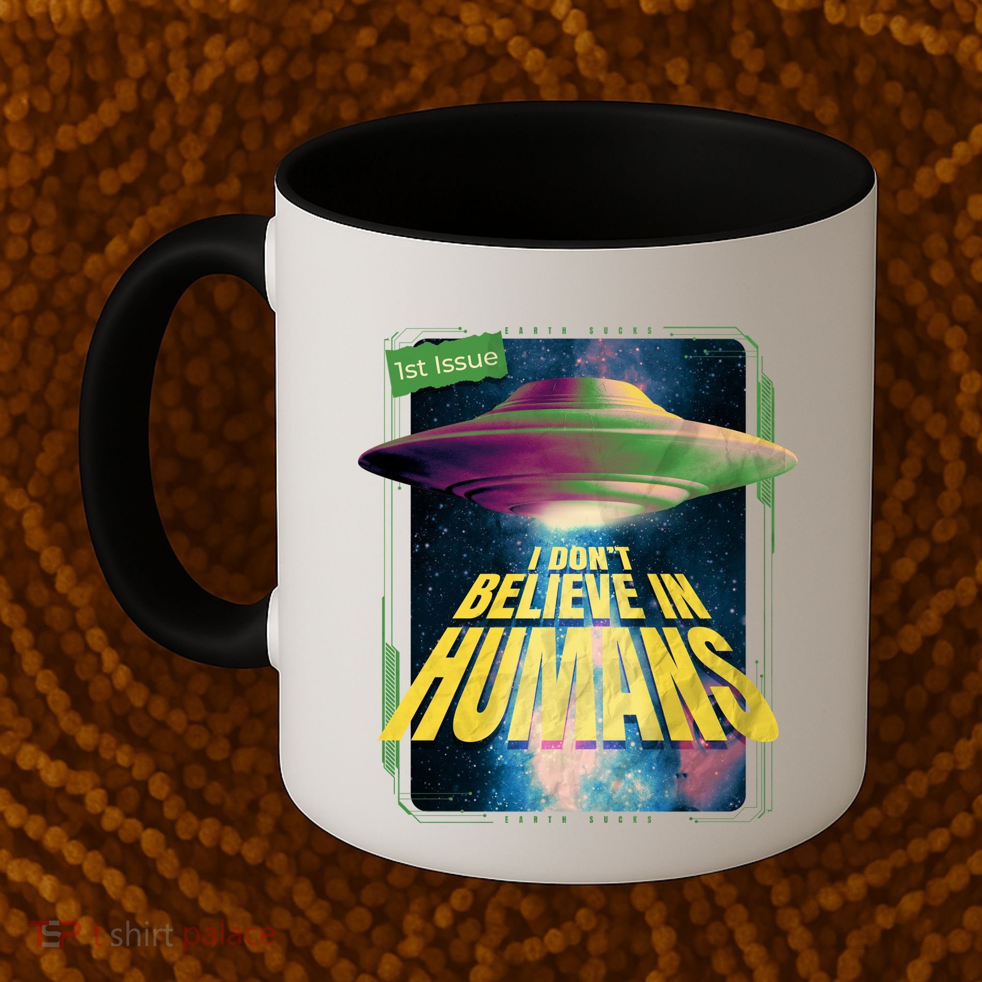 I Don't Believe In Humans UFO Coffee Mug