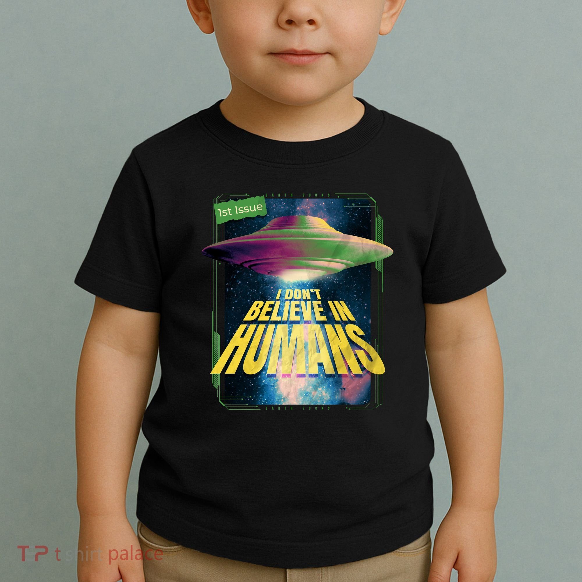 I Don't Believe In Humans UFO Toddler T-Shirt