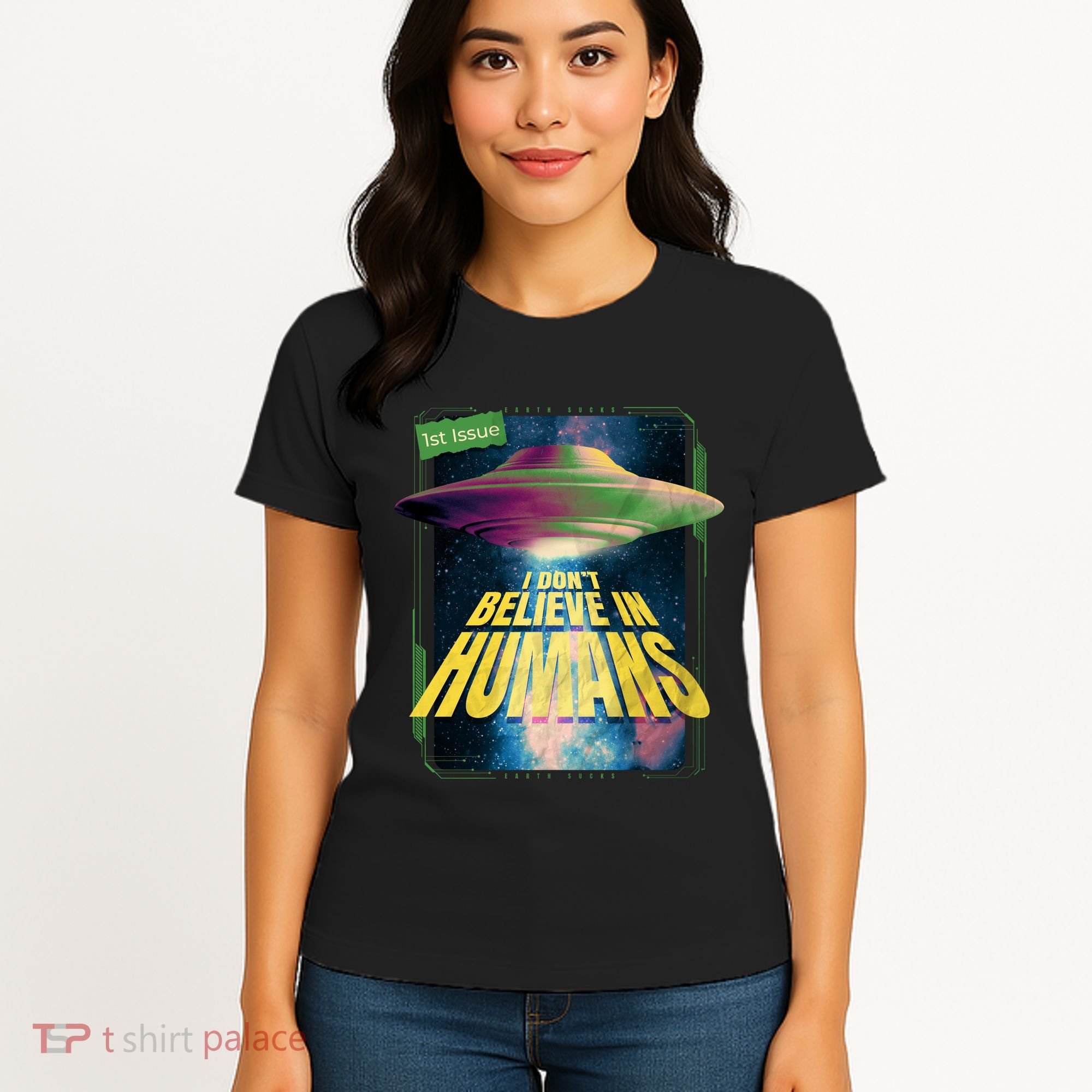 I Don't Believe In Humans UFO Women's T-Shirt